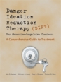 DIRT [Danger Ideation Reduction Therapy] for Obsessive Compulsive Checkers: A Comprehensive Guide to Treatment