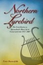 Northern Lyrebird: The Contribution to Queensland's Music by its Conservatorium 1957-2007