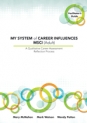 MY SYSTEM of CAREER INFLUENCES MSCI (Adult) Facilitator's Guide