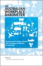 The Australian Workplace Barometer:  Psychosocial safety climate and working conditions in Australia