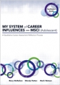 MY SYSTEM of CAREER INFLUENCES - MSCI (Adolescent): Facilitator's Guide 