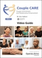 CoupleCare: Couple Commitment and Relationship Enhancement (Ed II) Video Guide