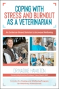 Coping with Stress and Burnout as a Veterinarian