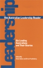 The Australian Leadership Reader: Six Leading Australians and Their Stories