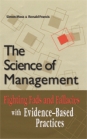 The Science of Management: Fighting Fads and Fallacies With Evidence-Based Practices