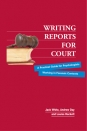 Writing Reports for Court: A Practical Guide for Psychologists Working in Forensic Contexts